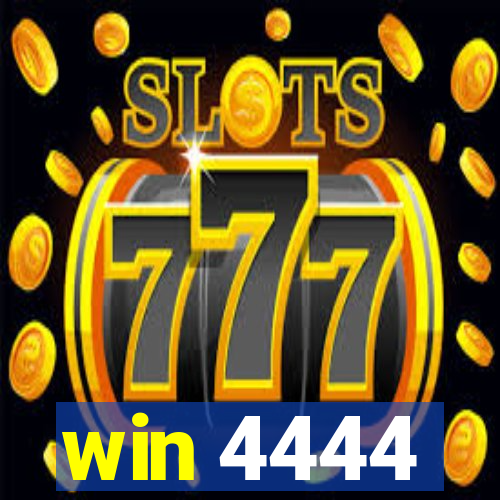 win 4444